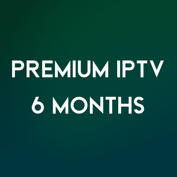 6 Month Premium IPTV Subscription Service